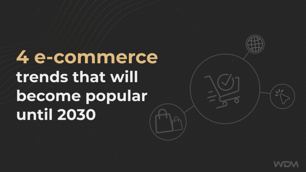 4 e-commerce trends